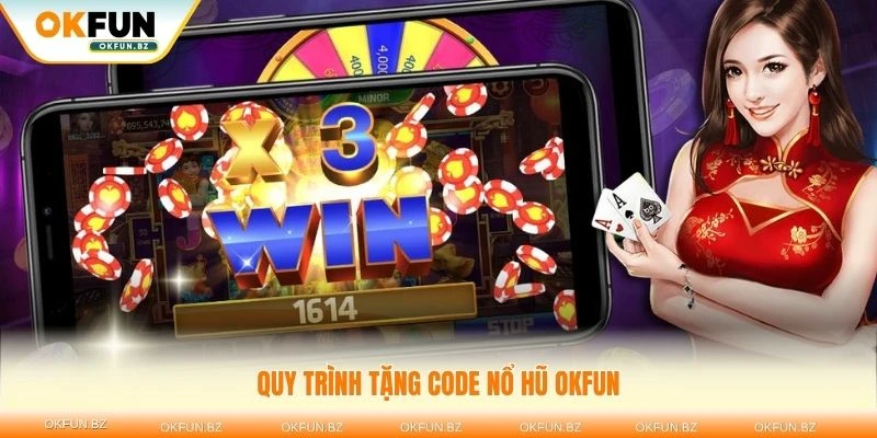 Quy trình tặng code nổ hũ OKFUN chỉ mất vài phút